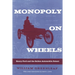 Monopoly on Wheels: Henry Ford and the Selden Automobile Patent