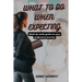 What to Do When Expecting: Week by week guide on your pregnancy journey