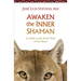 Awaken the Inner Shaman