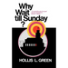 WHY WAIT TILL SUNDAY? An Action Approach to Local Evangelism