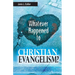 Whatever Happened to Christian Evangelism