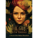 The Girl in the Thistles: A Novel of the Dakota Homeland, Inspired by Actual Events