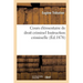 Cours Élémentaire de Droit Criminel Comprenant Le Commentaire Des Deux Premiers Livres Du Code Pénal: Code d'Instruction Criminelle En Entier Et Des L