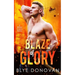 Blaze of Glory: A Wildland Firefighter Romance