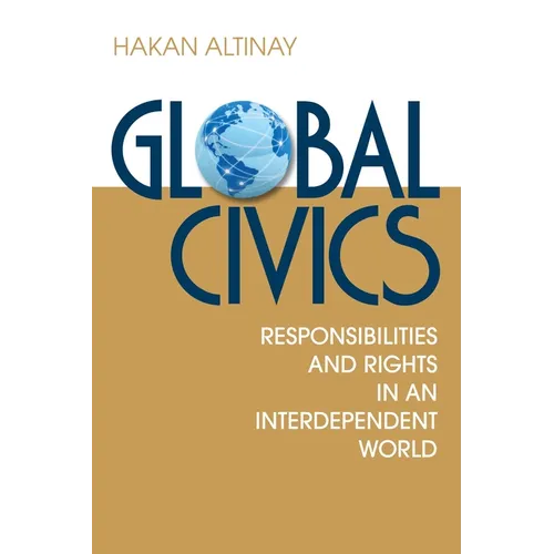 Global Civics: Responsibilities and Rights in an Interdependent World
