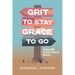 Grit to Stay Grace to Go: Staying Well in Cross-Cultural Ministry