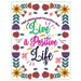 Adult Coloring Book for Positive Vibes: Live a positive life, Calligraphy Motivational and Inspirational Sayings Coloring Book, large print