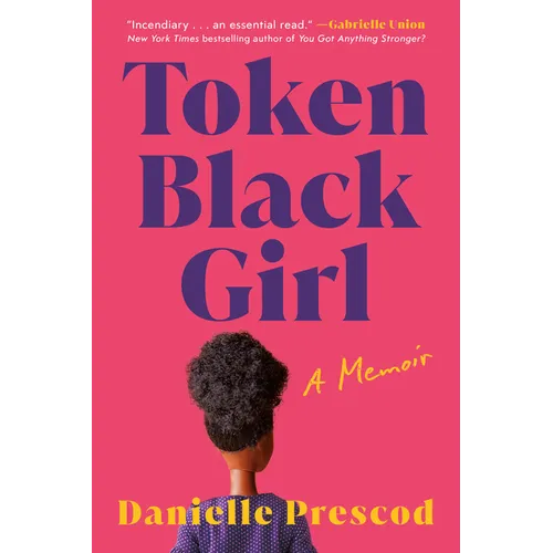 Token Black Girl: A Memoir