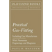 Practical Gas-Fitting - Including Gas Manufacture - With Numerous Engravings and Diagrams