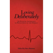 Loving Deliberately: An Eclectic Anthology of Reflections on the Subject