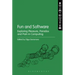 Fun and Software: Exploring Pleasure, Paradox and Pain in Computing