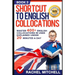 Shortcut to English Collocations: Master 400+ English Collocations in Used Explained Under 20 Minutes a Day (Book 3)