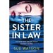 The Sister-in-Law: An utterly gripping psychological thriller