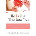 He Is Just That Into You