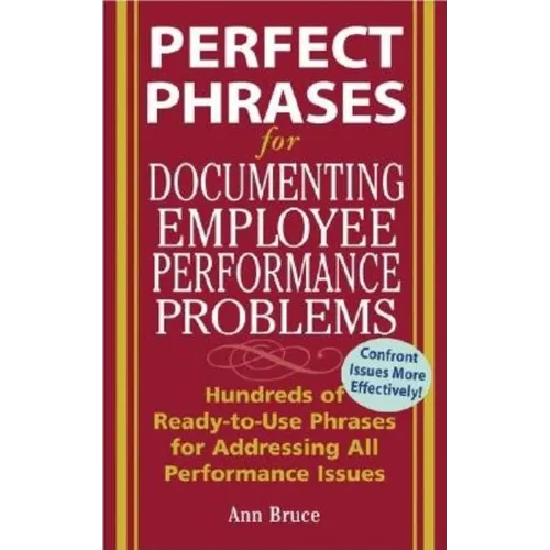 Perfect Phrases for Documenting Employee Performance Problems