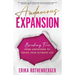 Audacious Expansion: Breaking Free From Limitations to Create Your Ultimate Life