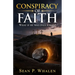 Conspiracy of Faith: What if he was only a man?