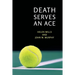 Death Serves an Ace: (A Golden-Age Mystery Reprint)