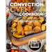 Convection Oven Cookbook: Elevate Your Cooking Game with Our Convection Oven Cookbook