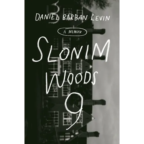 Slonim Woods 9: A Memoir