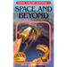 Space and Beyond