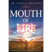 Mouth Of Fire: Prayers That Cause Fire From Heaven To Fall