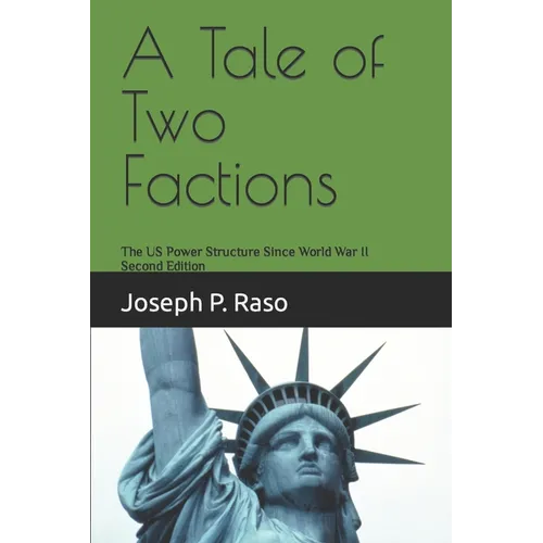 A Tale of Two Factions: The US Power Structure Since World War II