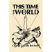 This Time the World