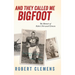 And They Called Me Bigfoot