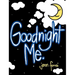 Goodnight Me