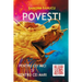 Povesti Pentru Cei Mici Si Pentru Cei Mari: Proza Scurta