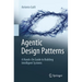 Agentic Design Patterns: A Hands-On Guide to Building Intelligent Systems