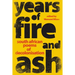 YEARS OF FIRE AND ASH - South African Poems of Decolonisation
