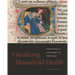 Visualizing Household Health: Medieval Women, Art, and Knowledge in the Régime Du Corps