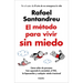 El Método Para Vivir Sin Miedo / The Method to Live Fearlessly