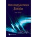 Statistical Mechanics Made Simple: 2ed
