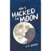 How I Hacked The Moon