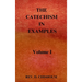 THE CATECHISM IN EXAMPLES Vol. 1