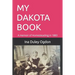 My Dakota Book: A memoir of Homesteading in 1883