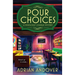 Pour Choices: A Mixology Lounge Mystery
