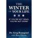 The Winter of Your Life: If You're Not Dead, You're Not Done!