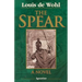 The Spear: A Novel of the Crucifixion