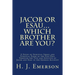 Jacob Or Esau...Which Brother Are You?: A Study of Spiritual Israel and Spiritual Edom of the End Days Through the Type and Antitype of Jacob and Esau