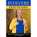 Évolvere: Dust to Gold