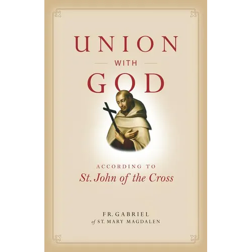 Union with God: According to St. John of the Cross