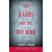 The Rabbi and the Hit Man: A True Tale of Murder, Passion, and Shattered Faith