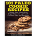 101 Paleo Cookie Recipes: Gluten-Free, Grain-Free, Sugar-Free, and Low Carb Cookies, Bars, and Brownies