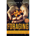 Foraging: The Ultimate Beginners Guide to Foraging Wild Edible Plants and Medicinal Herbs