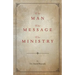 The Man, the Message, the Ministry