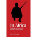 In Africa: Hunting Adventures in the Big Game Country
